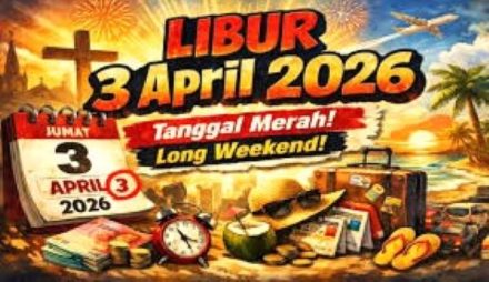 Jangan Sampai Ketinggalan! Ini Jadwal Libur Panjang April 2026
