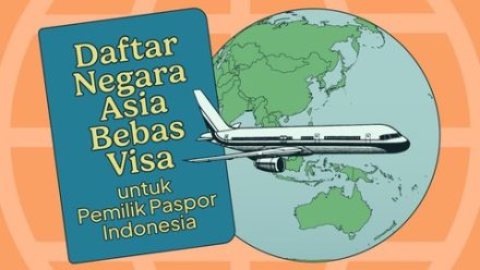 Kabar Gembira untuk Traveler Indonesia! Ini 24 Negara Asia Bebas Visa yang Bisa Dikunjungi dengan Paspor RI