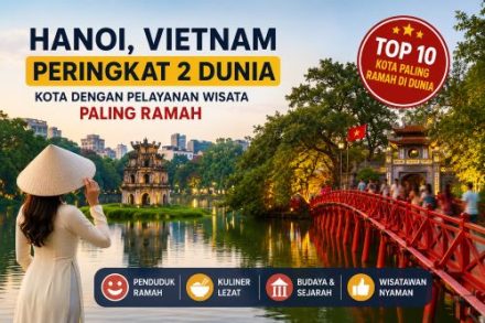 Bukan Indonesia atau Thailand! Hanoi Vietnam Masuk 2 Kota Paling Ramah di Dunia, Ini Alasannya Wisatawan Betah