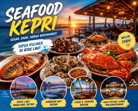Liburan ke Kepri Belum Lengkap Kalau Belum Coba Seafood Ini! Dijamin Bikin Ketagihan