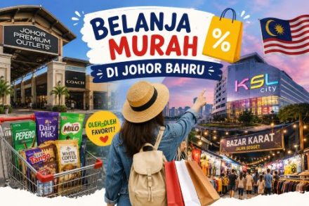 Dari Barang Branded hingga Cokelat, Ini 7 Tempat Belanja Murah di Johor Bahru
