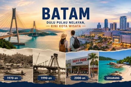 Jejak Sejarah Batam: Dari Hutan Belantara hingga Jadi Destinasi Wisata Favorit