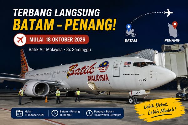 Mulai Oktober 2026, Warga Batam Tak Perlu Ribet Transit untuk Terbang ke Penang
