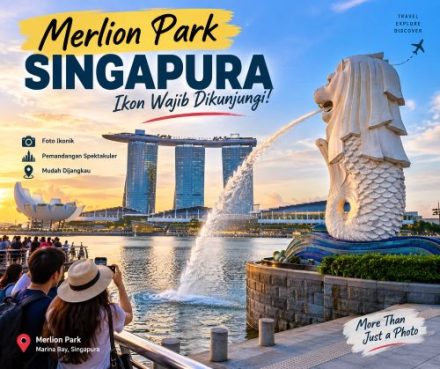 Jangan ke Singapura Sebelum Foto di Sini! Ini Cara ke Merlion Park dan Waktu Terbaik Berkunjung