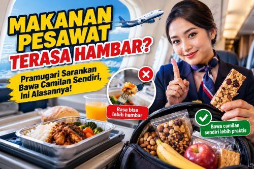 Makanan Pesawat Terasa Hambar? Ini Alasan Pramugari Sarankan Penumpang Bawa Camilan Sendiri