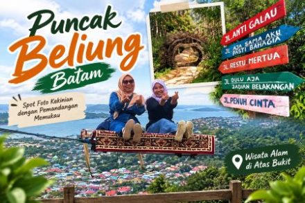 Bukan Sekadar Spot Foto! Ini Daya Tarik Puncak Beliung Batam yang Bikin Wisatawan Betah