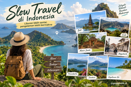 7 Destinasi Slow Travel di Indonesia untuk Healing, Liburan Santai Tanpa Buru-buru
