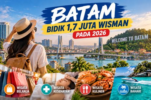 Batam Bidik 1,7 Juta Wisman pada 2026, Wisata Kuliner hingga Belanja Jadi Andalan!