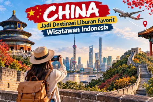 Tren Liburan ke Luar Negeri Berubah, China Kini Jadi Incaran Wisatawan Indonesia
