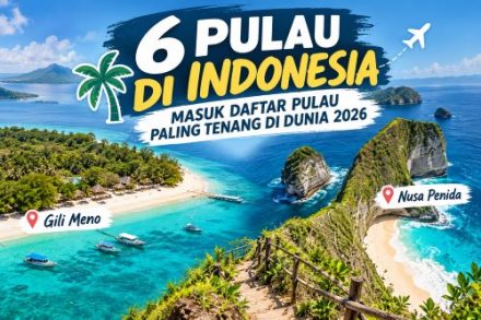 6 Pulau di Indonesia Masuk Daftar Pulau Paling Tenang di Dunia 2026, Ada Gili Meno dan Nusa Penida!